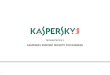 Kaspersky Endpoint Security for Business Introduction€¦ · FERRAMENTAS REMOTAS Acompanhar utilização Gerir renovações Gerir conformidade da licença GESTÃO DE LICENÇAS Gestão