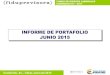 INFORME DE PORTAFOLIO JUNIO 2015 · 2018. 11. 29. · perfil de riesgo del portafolio de Riesgos Profesionales, en el marco del Manual de Políticas de inversión de Fiduprevisora: