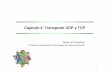 Capítulo 4. Transporte UDP y TCP - unavarra.es · 2014. 8. 28. · REDES DE ORDENADORES 6 Área de Ingeniería Telemática Capítulo 4: Transporte UDP y TCP Paradigmas de comunicaciones