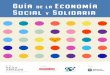 GuíadelaEconomía Socialy Solidaria · 2020. 12. 18. · Indice TEMA 5. FINANZAS DENTRO DE LA ECONOMÍA SOCIAL Y SOLIDARIA 33 5.1.¿Quépodemoshacerconeldinero? 5.2.Finanzaséticasyalternativas