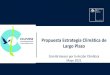 PropuestaEstrategiaClimáticade Largo Plazo...MinisteriodeSalud 1.9 –2.4 9 -11 13 -15 3% MinisteriodeObrasPúblicas(MOP) 0,36 –0,44 1,9 -2,3 1,8 -2,2 1% MinisteriodeAgricultura
