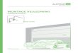 MONTAGE VEJLEDNING - Alutechporte · 2017. 4. 3. · ALUTECH selskabet forbeholder sig retten til at ændre og gøre tilføjelser til konstruktionen af garageporten og denne vejledning