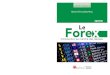 Le Forex est le plus grand marché financier du monde … · 2020. 8. 27. · CÔTÉ FINANCE ForeLe x Introduction au marché des devises Benoit Fernandez-Riou 4e édition Benoit