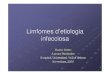 Limfomes d’etiologia infecciosa · 2021. 1. 14. · de cèl·lules T i de suposades cèl.lules MN. 1. Neoplàsia precursor de cèl·lules T: leucèmia limfoblástica precursora