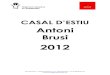 Dossier Casal ANTONI BRUSI 2012xtec.cat/ceipantonibrusi/ampa/notes11/Dossier_Casal... · 2012. 6. 4. · Play Off Escolar – C/ Rambla Guipúscoa, nº 27 - 08018 Barcelona - Tel