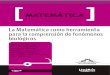 MATEMÁTICA - UniRío Editora · 2018. 10. 30. · las TIC (tecnologías de información y comunicación) dentro de las secuencias didácticas se pretende que el estudiante asimile