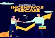 Cartilha de INCENTIVOS FISCAIS - Abrale · 2021. 3. 11. · 2 | Cartilha de Incentivos Fiscais Cartilha de Incentivos Fiscais | 3 Apresentação O incentivo fiscal é um instrumento
