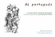Al portuguéselortiba.org/old//pdf/alportugues.pdfPlath titulada “THE BELL JAR” (“LA CAMPANA DE CRISTAL”), y los poemarios “LE DIJE Y ME DIJO” de Jorge Leónidas Es- cudero