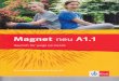 Magnet neu A1 - Archive · 2020. 2. 29. · C Wir gehören über Haustiere sprechen der unbestimmte Artikel (Nominativ \» auch zur Familie und Akkusativ), Possessivartikel (1. und