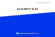 DAMPER · 2021. 2. 5. · DAMPER 150mm LLOW LLEAKAGE DDAMPER [[DYKA] DONG YANG LOW LEAKAGE DAMPER DONG YANG The llargest fface aarea oof tthis ddamper iis 66.0㎡ per sset. For llarger
