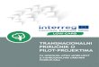 PRIRUČNIK O PILOT-PROJEKTIMA - Interreg CENTRAL · 2021. 5. 28. · komunikacijom opcija regionalne složene mreže JP-a brzih tranzitnih linija i sustava autobusnog ... pridonijelo