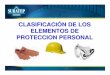 CLASIFICACIÓN DE LOS ELEMENTOS DE PROTECCION PERSONAL