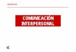 COMUNICACIÓN INTERPERSONAL - JMCPRL