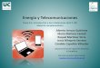 Energía y Telecomunicaciones. Tema 4.4. Introducción a las 