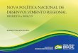 NOVA POLÍTICA NACIONAL DE DESENVOLVIMENTO REGIONAL