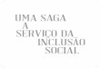 UMA SAGA ASERVIÇO DA INCLUSÃO SOCIAL