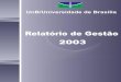 Relatório de Gestão 2003 - noticias.unb.br