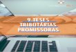 9 TESES TRIBUTÁRIAS PROMISSORAS