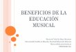 BENEFICIOS DE LA EDUCACIÓN MUSICAL - UCLM