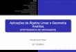 Aplicações de Álgebra Linear e Geometria Analítica 