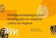 Peritaje antropologíco para investigación en violencia 