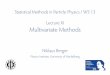 Statistical Methods in Particle Physics / WS 13 Lecture XI 