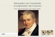 Alexander von Humboldt, el explorador del Cosmos