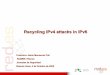Recycling IPv4 attacks in IPv6 - FIRST