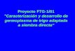Proyecto Germoplasma Trigo - Roberto García.ppt [Read-Only]