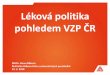 Léková politika pohledem VZP ČR - Hospicon