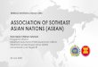 ASSOCIATION OF SOTHEAST ASIAN NATIONS (ASEAN)