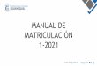 MANUAL DE MATRICULACIÓN 1-2021