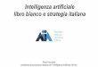 Intelligenza artificiale libro bianco e strategia italiana