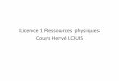 Licence 1 Ressources physiques Cours Hervé LOUIS