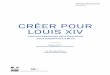 CRÉER POUR LOUIS XIV - Culture