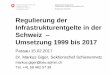 Regulierung der Infrastrukturentgelte in der Schweiz 