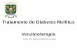 Tratamento do Diabetes Mellitus Insulinoterapia