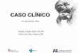 CASO CLÍNICO - ICSCYL
