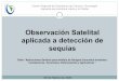 Observación Satelital aplicada a detección de sequías