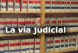 La vía judicial - Comunidad de Madrid