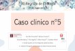 Caso clínico nº5 - repositorio.ipl.pt