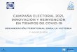 CAMPAÑA ELECTORAL 2021, INNOVACIÓN Y REINVENCIÓN EN 
