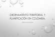 ORDENAMIENTO TERRITORIAL Y PLANIFICACIÓN EN COLOMBIA