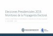 Elecciones Presidenciales 2019. Monitoreo de la Propaganda 