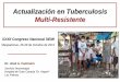 Actualización en Tuberculosis Multi-Resistente