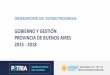 GOBIERNO Y GESTIÓN PROVINCIA DE BUENOS AIRES 2015 - 2018