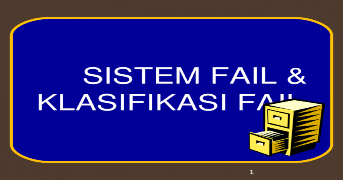 Sistem Fail  Klasifikasi Fail 